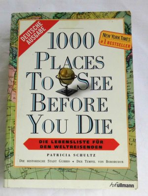 gebrauchtes Buch – Patricia Schultz – 1000 places to see before you die - Die Lebensliste für den Weltreisenden