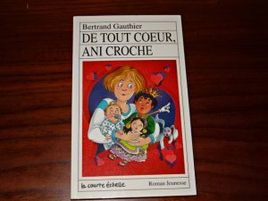 De Tout Coeur, Ani Croche (Roman Jeunesse, 94) - Französisches Kinderbuch