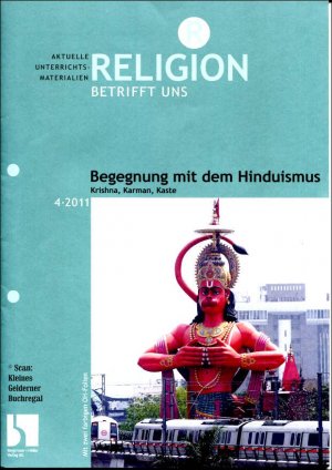 gebrauchtes Buch – Hunze, Guido + Tobias Voßhenrich - pädagogisch-didaktische Fachzeitschrift – Religion betrifft uns 4/2011: BEGEGNUNG MIT DEM HINDUISMUS / mit zwei OH-Farbfolien