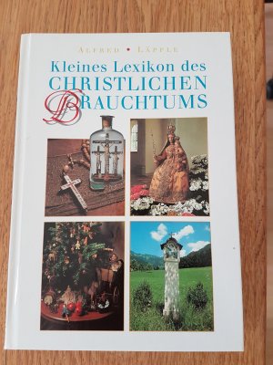 Kleines Lexikon des christlichen Brauchtums