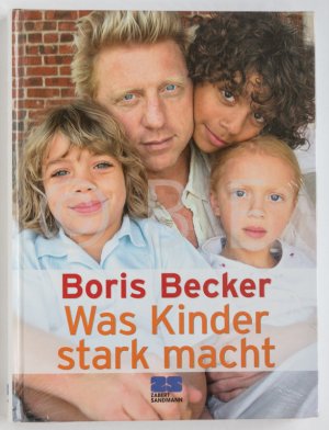 gebrauchtes Buch – Boris Becker – Was Kinder stark macht