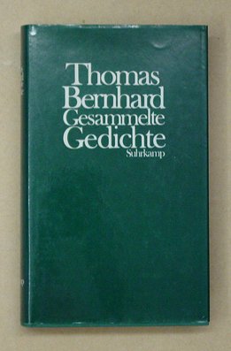 gebrauchtes Buch – Bernhard, Thomas - Volker Bohn  – Gesammelte Gedichte.