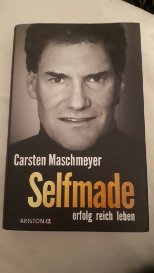 gebrauchtes Buch – Carsten Maschmeyer – Selfmade: erfolg reich leben [Signierte Ausgabe]