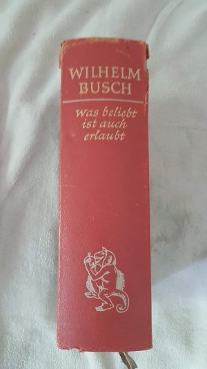 gebrauchtes Buch – Wilhelm, Busch – Was beliebt ist auch erlaubt