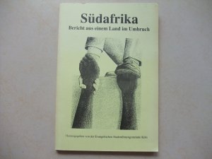 Südafrika - Bericht aus einem Land im Umbruch