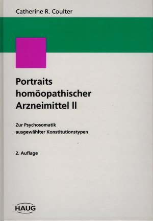 gebrauchtes Buch – Coulter, Catherine R – Portraits homöopathischer Arzneimittel, Band II (2. Auflage). Zur Psychosomatik ausgewählter Konstitutionsmittel.