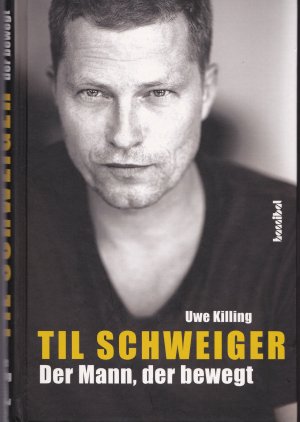 gebrauchtes Buch – Uwe Killing – Til Schweiger - Der Mann, der bewegt