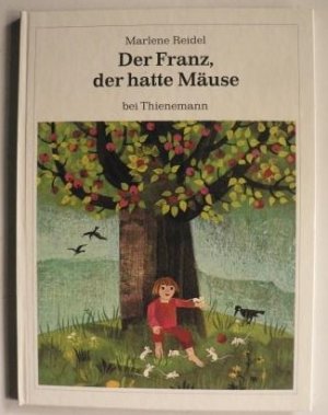 Der Franz, der hatte Mäuse