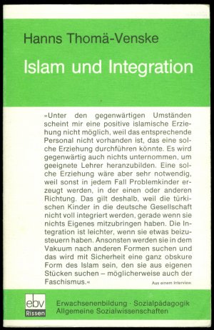 Islam und Integration - Zur Bedeutung des Islam im Prozess der Integration türkischer Arbeiterfamilien in die Gesellschaft der Bundesrepublik