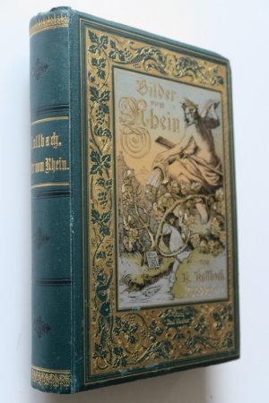 Kollbach, Karl. Bilder vom Rhein. Eine Wanderung von Basel bis zur holländischen Grenze. 2. vermehrte Auflage. (3. und 4. Tausend). Köln a. Rhein, Verlag […]