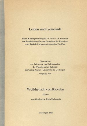 Leiden und Gemeinde - Sören Kierkegaards Begriff "Leiden" als Ausdruck der Entscheidung für eine Gemeinde der Einzelnen unter Berücksichtigung pietistischer […]