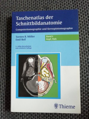 gebrauchtes Buch – Möller, Torsten Bert; Reif, Emil – Taschenatlas der Schnittbildanatomie - Band I: Kopf, Hals