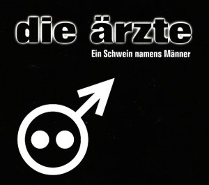 gebrauchter Tonträger – Die Ärzte – Ein Schwein namens Männer [Erstauflage im Digisleeve]