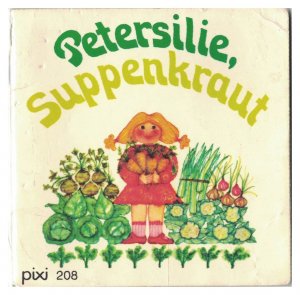 gebrauchtes Buch – Ulla Fredsoe – Pixi Nr. 208 -- Kinderreime -- Petersilie, Suppenkraut -- Einzeltitel aus Serie 25