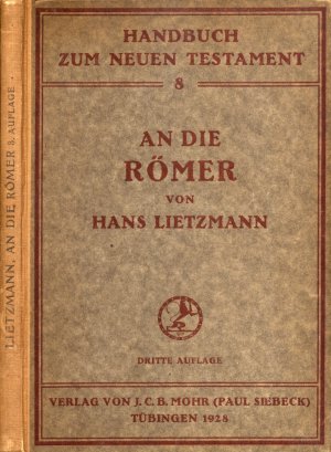 Einführung in die Textgeschichte der Paulusbriefe an die Römer. Handbuch zum Neuen Testament, Band 8 (1928)