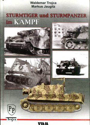 gebrauchtes Buch – Trojca, Waldemar/ Jaugitz – Sturmtiger und Sturmpanzer im Kampf