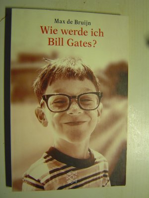 Wie werde ich Bill Gates - Aufzucht und Lebensweise des gemeinen Nerd