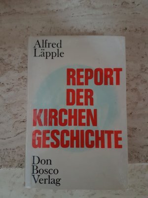 Report der Kirchengeschichte.