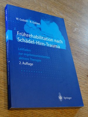 Frührehabilitation nach Schädel-Hirn-Trauma - Leitfaden zur ergebnisorientierten aktiven Therapie