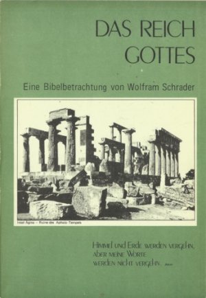 Das Reich Gottes. Eine Bibelbetrachtung