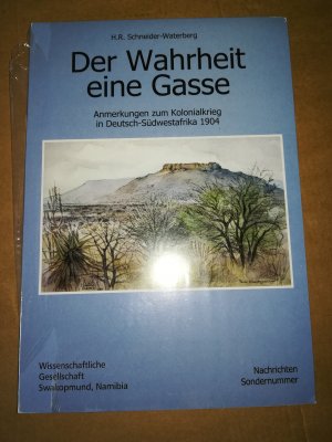 Der Wahrheit eine Gasse - Anmerkungen zum Kolonialkrieg in Deutsch-Südwestafrika 1904