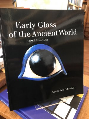 gebrauchtes Buch – Stern, Eva Marianne and Birgit Schlick-Nolte – Early glass of the ancient world. 1600 BC - AD 50. Ernesto Wolf Collection.