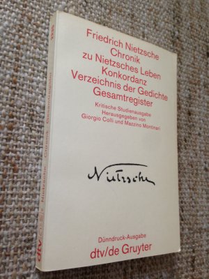 Sämtliche Werke in Einzelbänden. Kritische Studienausgabe Band 15 / Chronik zu Nietzsches Leben - Konkordanz - Verzeichnis der Gedichte - Gesamtregister