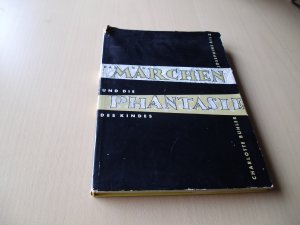 Märchen und die Phantasie des Kindes