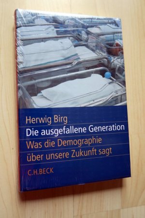 Die ausgefallene Generation. Was die Demographie über unsere Zukunft sagt.