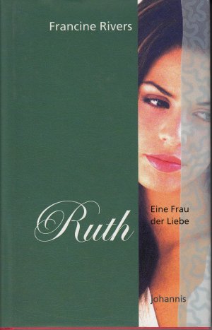 gebrauchtes Buch – Francine Rivers – Eine Frau der Liebe - Ruth