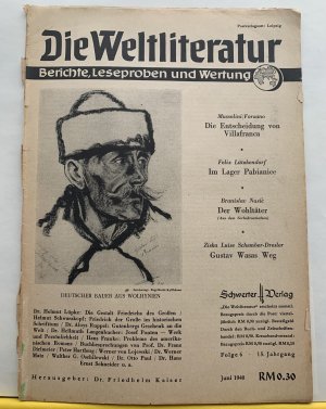 Die Weltliteratur. Berichte, Leseproben und Wertung. Juni 1940. Folge 6. 15. Jahrgang.