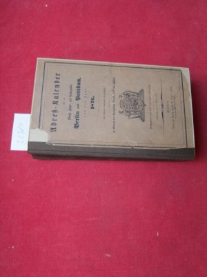 Adreß-Kalender für die Königl. Haupt- und Residenzstädte Berlin und Potsdam auf das Jahr 1876. Auf Grund amtlicher Nachrichten redigiert im Büreau des […]