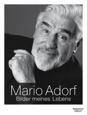 Mario Adorf - Bilder meines Lebens.