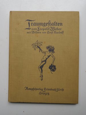 Traumgestalten. Mit Buchschmuck und zehn farbigen Bildern von Ernst Kreidolf.