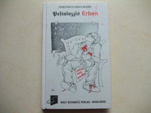 gebrauchtes Buch – Friedrich Mahlmann – Pestalozzis Erben