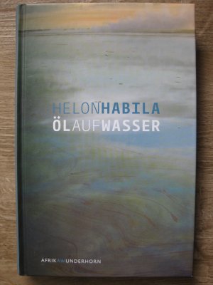 gebrauchtes Buch – Helon Habila – Öl auf Wasser