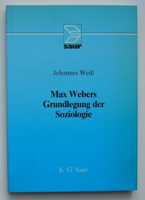 gebrauchtes Buch – Johannes Weiß – Max Webers Grundlegung der Soziologie