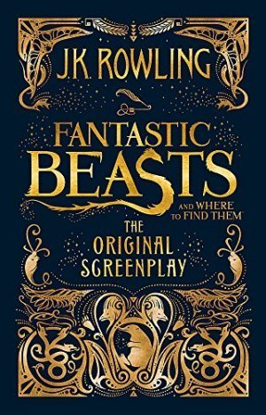 gebrauchtes Buch – J. K. Rowling – Fantastic Beasts and Where to Find Them: The Original Screenplay