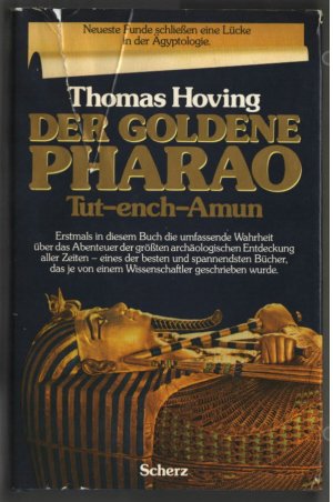 gebrauchtes Buch – Hoving, Thomas  – Der Goldene Pharao : Tut-ench-Amun. Die erste authentische Darstellung der grössten archäologischen Entdeckung aller Zeiten. Thomas Hoving. [Einzig berecht. Übers. aus d. Amerikan. von Karl Pembauer].