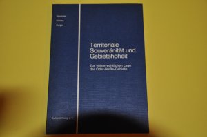 gebrauchtes Buch – Verdross / Simma / Geiger – Territoriale Souveränität und Gebietshoheit - Zur völkerrechtlichen Lage der Oder-Neiße-Gebiete