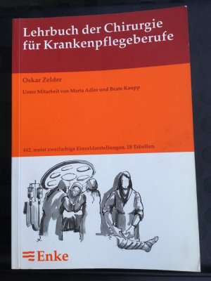 Lehrbuch der Chirurgie für Krankenpflegeberufe. Unter Mitarbeit von Martha Adler und Beate Kaupp.