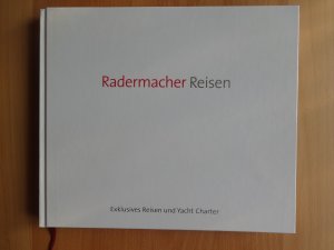 gebrauchtes Buch – Radermacher Reisen. Exklusives Reisen und Yacht Charter