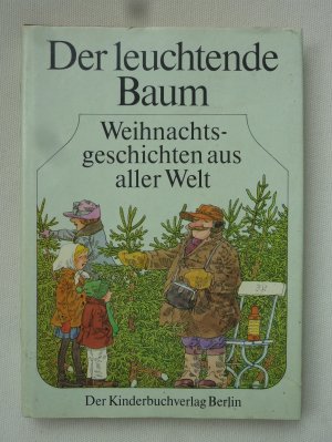 Der leuchtende Baum - Weihnachtsgeschichten aus aller Welt