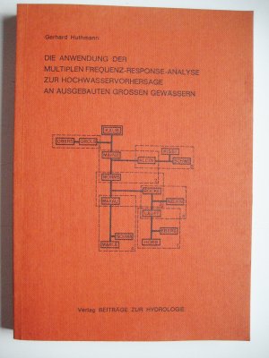 Die Anwendung der multiplen Frequenz-Response-Analyse zur Hochwasservorhersage an ausgebauten grossen Gewässern.