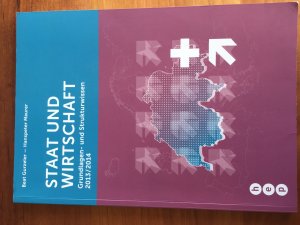 gebrauchtes Buch – Beat Gurzeler – Staat und Wirtschaft 2013/2014 - Grundlagen - Strukturwissen