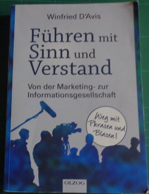 Führen mit Sinn und Verstand - Von der Marketing- zur  Informationsgesellschaft