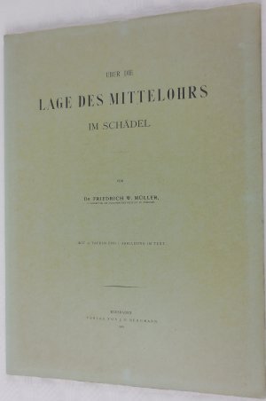 Über die Lage des Mittelohrs im Schädel. Mit 17 Tafeln und 1 Abbildung im Text