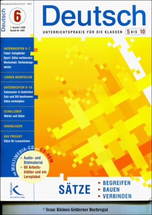 Deutsch 5 bis 10 - Unterrichtspraxis für die Klassen 5-10 - Ausgabe 6/2006: SÄTZE - BEGREIFEN, BAUEN, VERBINDEN (Grammatik) / mit Multimedia-CD + Heft […]