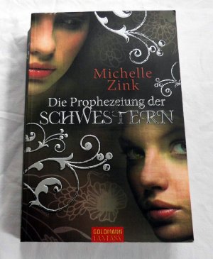 gebrauchtes Buch – Michelle Zink – Die Prophezeiung der Schwestern