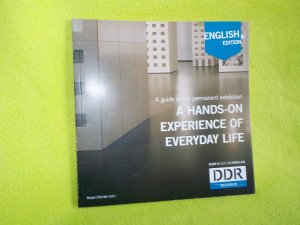 The GDR Museum - A guide to the permanent exhibition "A hands-on experience of everyday life"